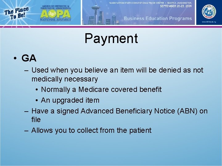 Payment • GA – Used when you believe an item will be denied as