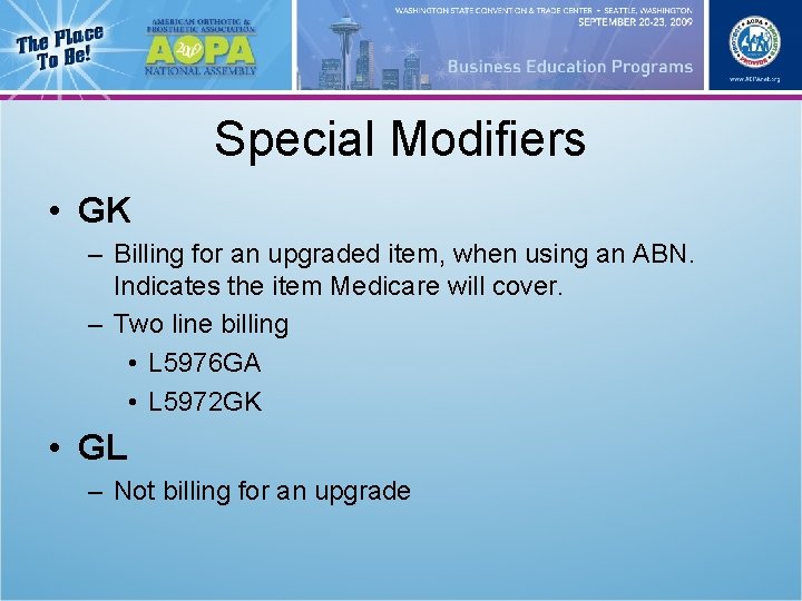 Special Modifiers • GK – Billing for an upgraded item, when using an ABN.