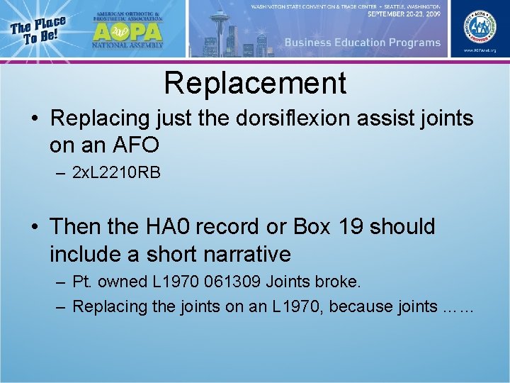 Replacement • Replacing just the dorsiflexion assist joints on an AFO – 2 x.