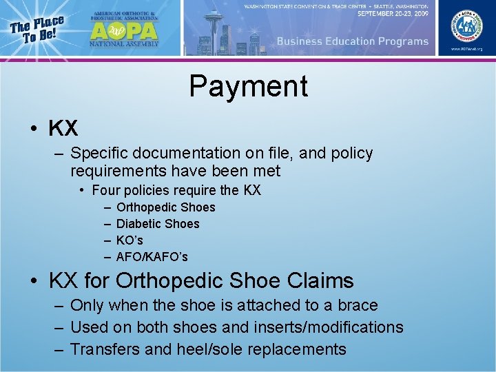 Payment • KX – Specific documentation on file, and policy requirements have been met