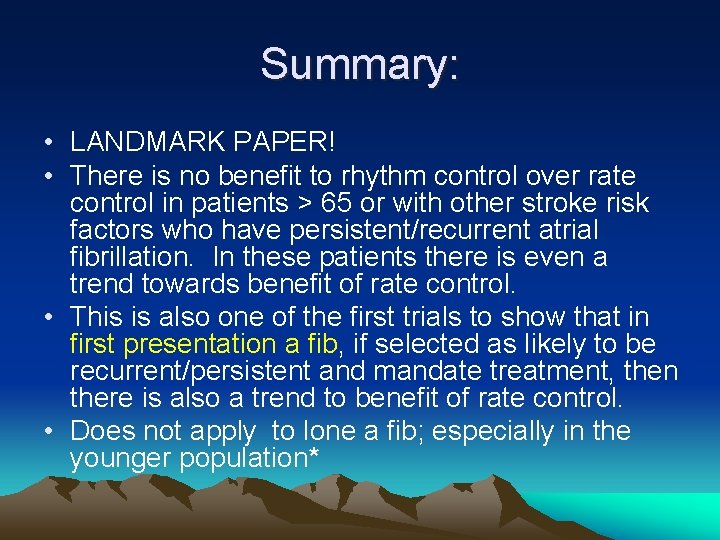 Summary: • LANDMARK PAPER! • There is no benefit to rhythm control over rate