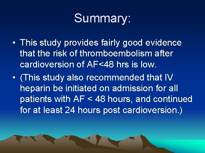 Summary: • This study provides fairly good evidence that the risk of thromboembolism after