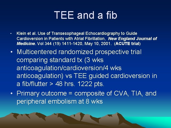 TEE and a fib • Klein et al. Use of Transesophageal Echocardiography to Guide