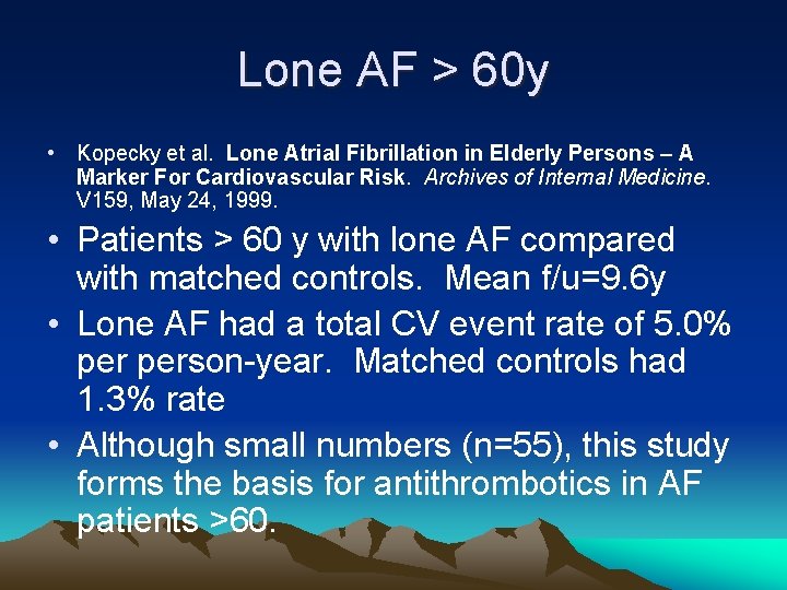 Lone AF > 60 y • Kopecky et al. Lone Atrial Fibrillation in Elderly