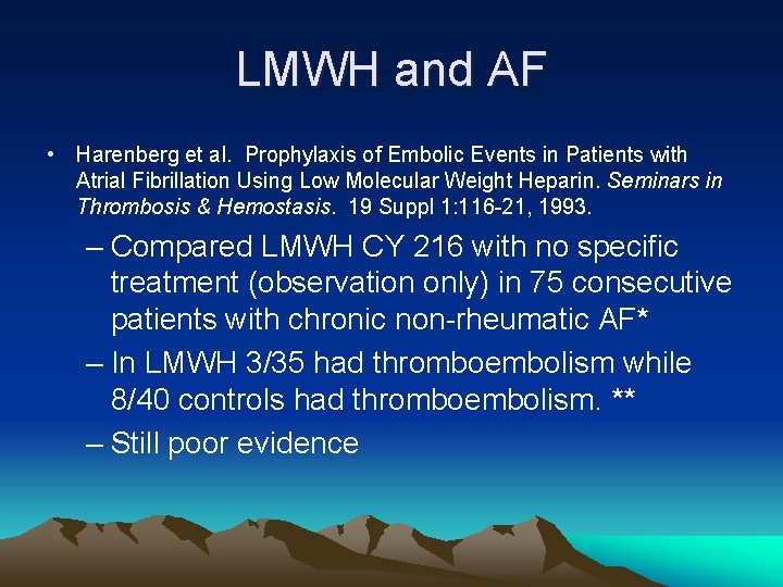 LMWH and AF • Harenberg et al. Prophylaxis of Embolic Events in Patients with