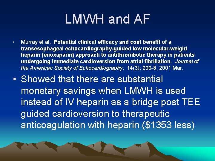 LMWH and AF • Murray et al. Potential clinical efficacy and cost benefit of