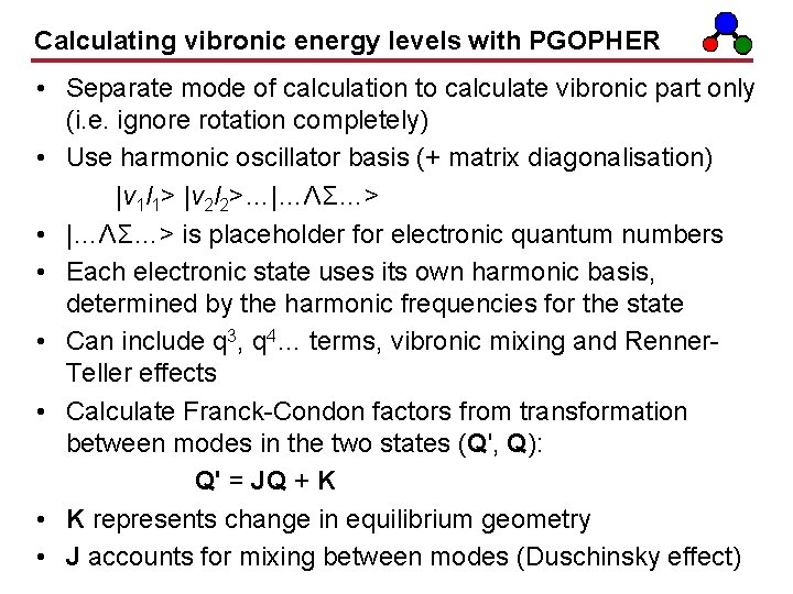 Calculating vibronic energy levels with PGOPHER • Separate mode of calculation to calculate vibronic
