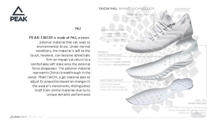 P 4 U PEAK-TAICHI is made of P 4 U, a smart polymer material