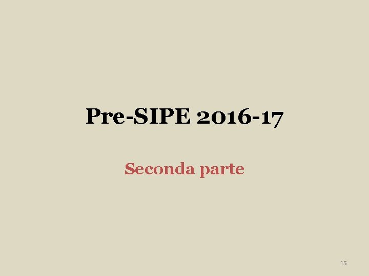 Pre-SIPE 2016 -17 Seconda parte 15 