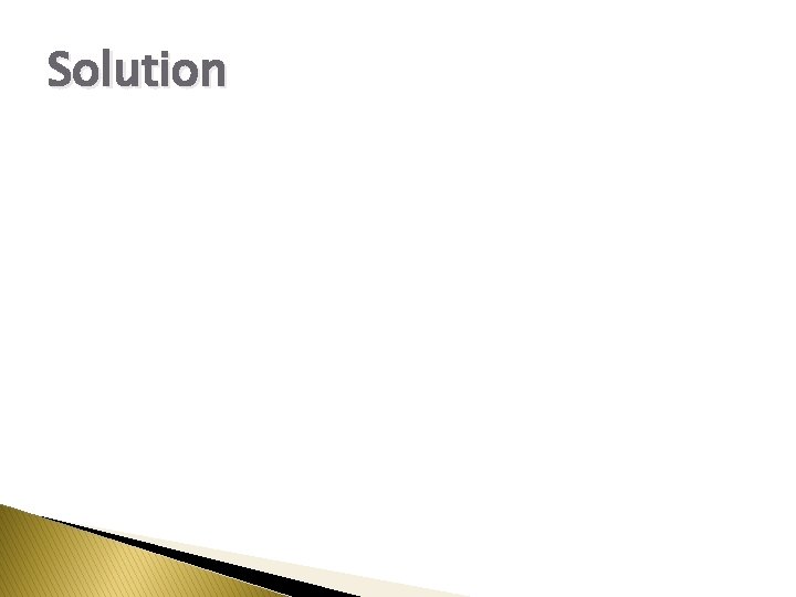 Solution Solution