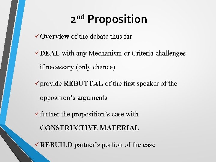 2 nd Proposition ü Overview of the debate thus far ü DEAL with any