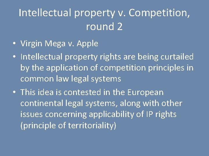 Intellectual property v. Competition, round 2 • Virgin Mega v. Apple • Intellectual property