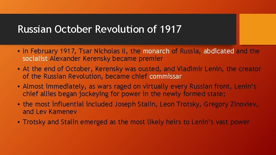 Russian October Revolution of 1917 • In February 1917, Tsar Nicholas II, the monarch