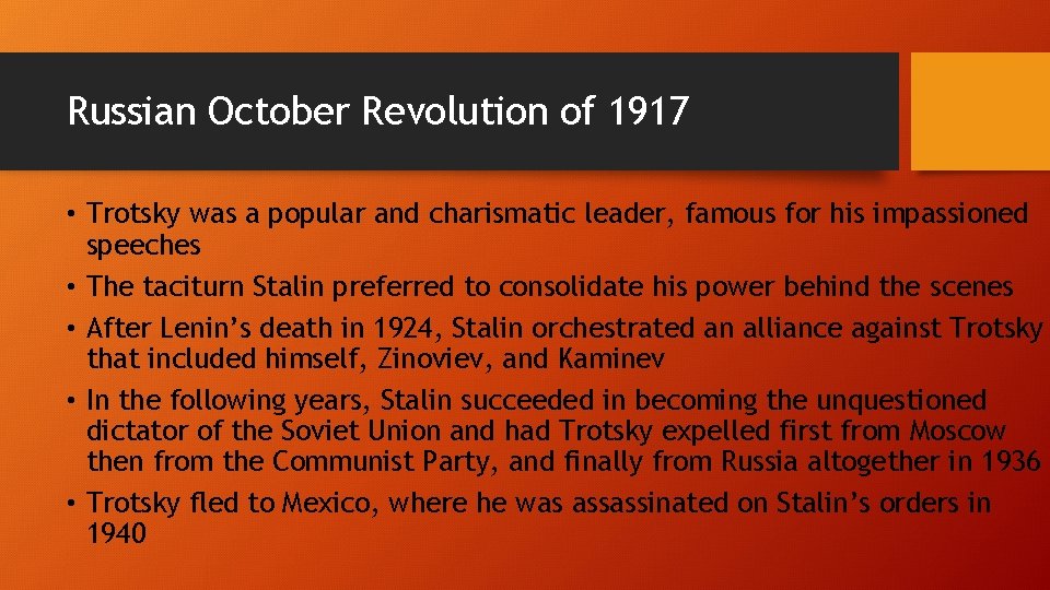 Russian October Revolution of 1917 • Trotsky was a popular and charismatic leader, famous