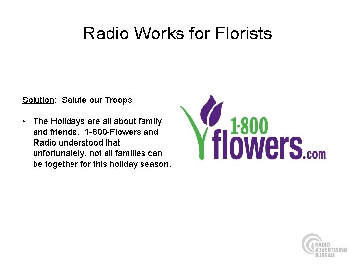Radio Works for Florists Solution: Salute our Troops • The Holidays are all about