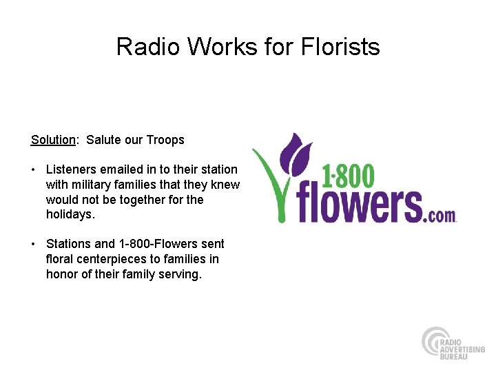 Radio Works for Florists Solution: Salute our Troops • Listeners emailed in to their