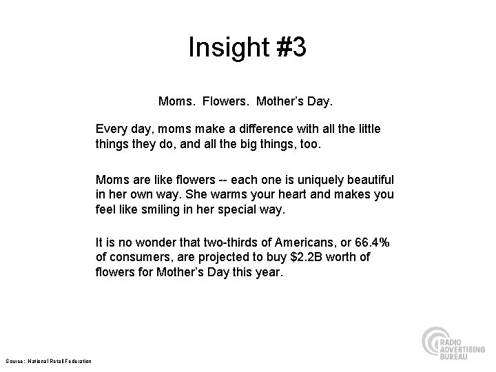 Insight #3 Moms. Flowers. Mother’s Day. Every day, moms make a difference with all