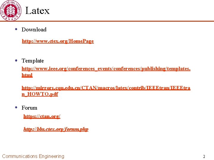 Latex Download http: //www. ctex. org/Home. Page Template http: //www. ieee. org/conferences_events/conferences/publishing/templates. html http: