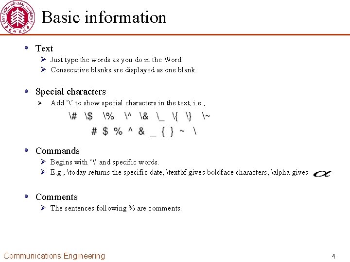 Basic information Text Ø Just type the words as you do in the Word.