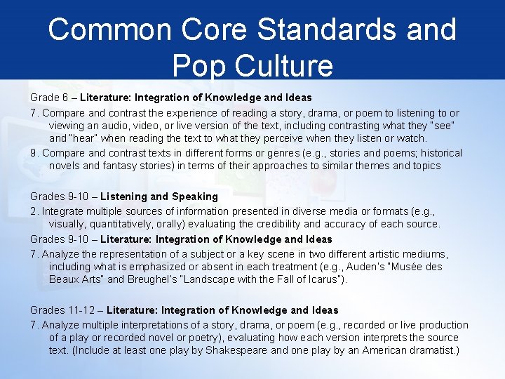 Common Core Standards and Pop Culture Grade 6 – Literature: Integration of Knowledge and