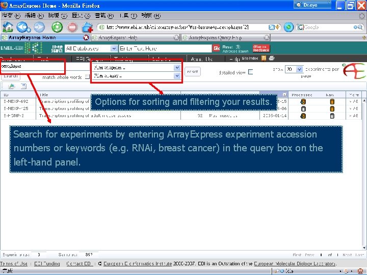 Options for sorting and filtering your results. Search for experiments by entering Array. Express