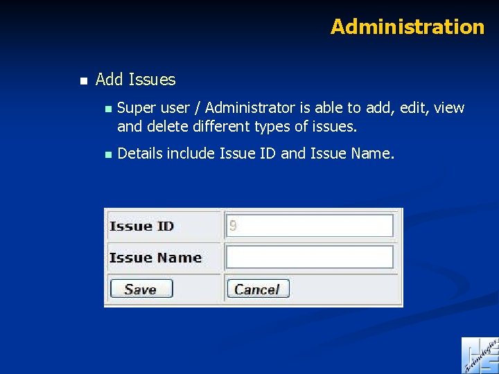 Administration n Add Issues n Super user / Administrator is able to add, edit,