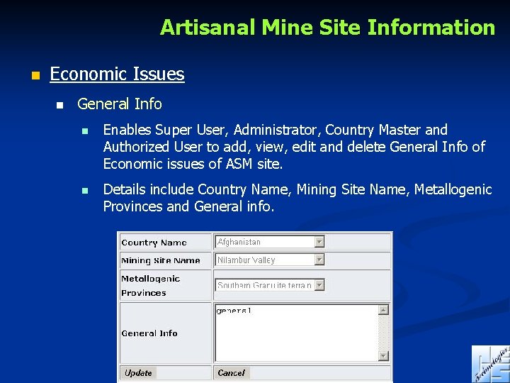Artisanal Mine Site Information n Economic Issues n General Info n Enables Super User,