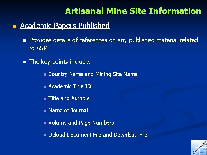 Artisanal Mine Site Information n Academic Papers Published n Provides details of references on