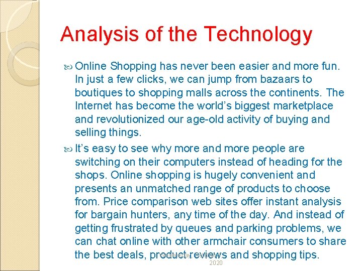 Analysis of the Technology Online Shopping has never been easier and more fun. In