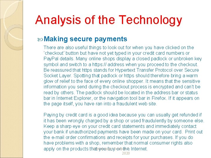 Analysis of the Technology Making secure payments There also useful things to look out