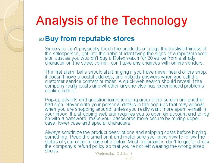 Analysis of the Technology Buy from reputable stores Since you can’t physically touch the