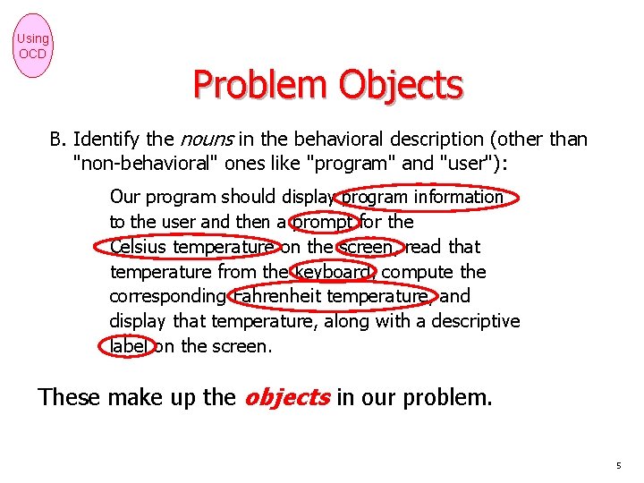 Using OCD Problem Objects B. Identify the nouns in the behavioral description (other than