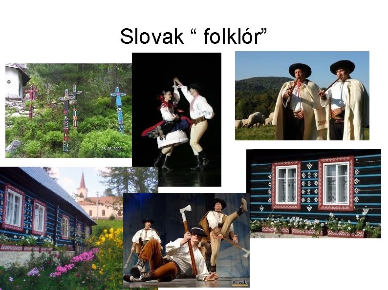 Slovak “ folklór” 