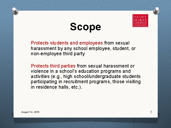 Scope Protects students and employees from sexual harassment by any school employee, student, or