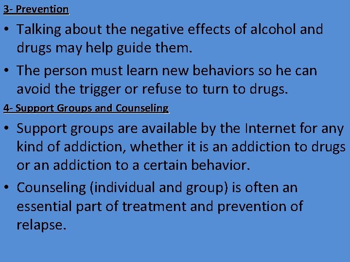 3 - Prevention • Talking about the negative effects of alcohol and drugs may