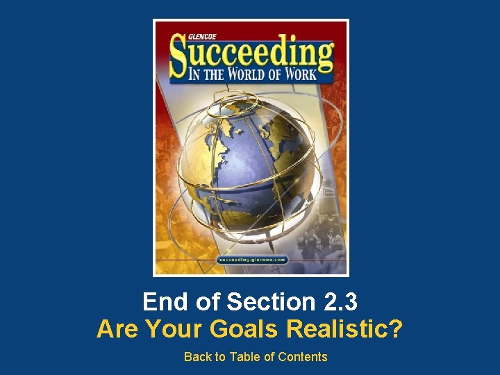 End of Section 2. 3 Are Your Goals Realistic? Back to Table of Contents