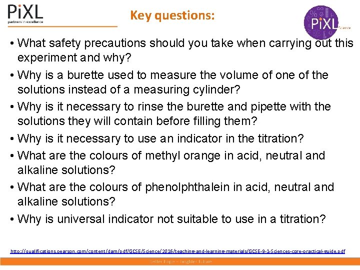 Key questions: • What safety precautions should you take when carrying out this experiment