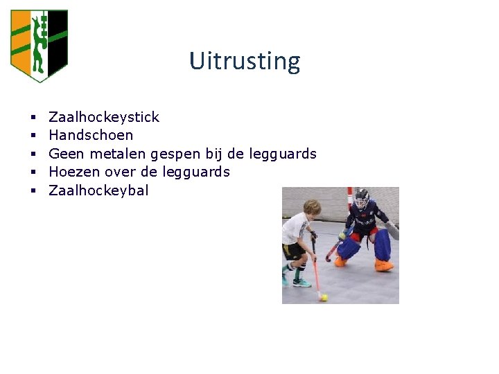 Uitrusting § § § Zaalhockeystick Handschoen Geen metalen gespen bij de legguards Hoezen over