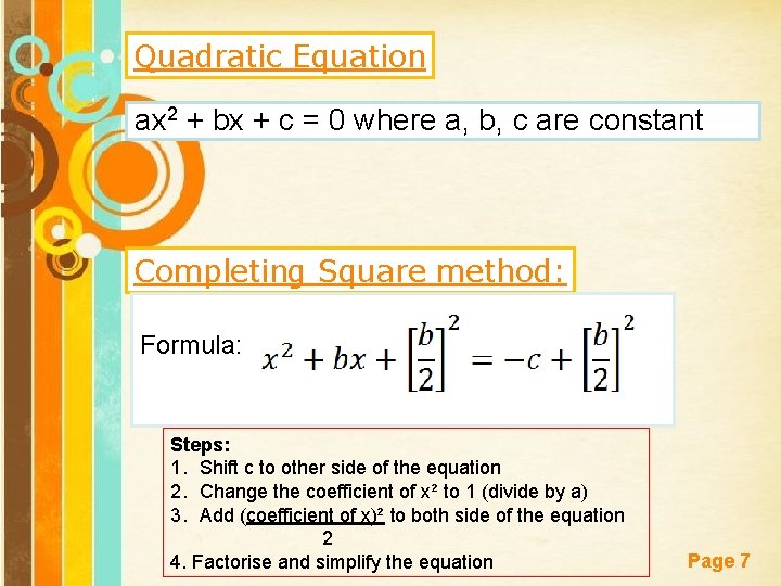 Quadratic Equation ax 2 + bx + c = 0 where a, b, c