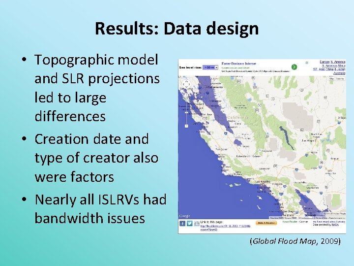 Results: Data design • Topographic model and SLR projections led to large differences •