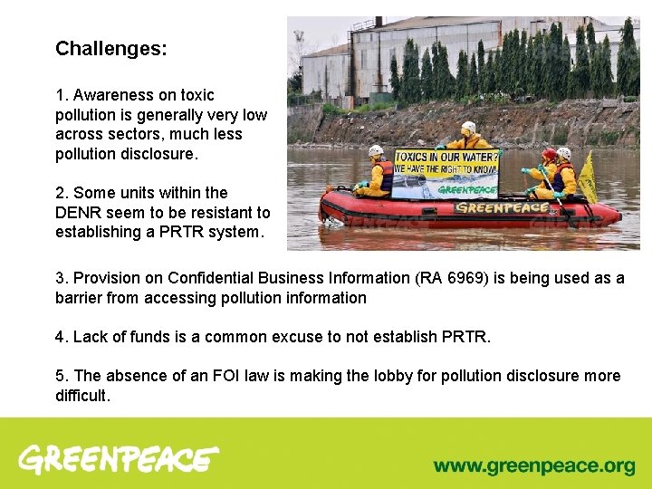 Challenges: 1. Awareness on toxic pollution is generally very low across sectors, much less