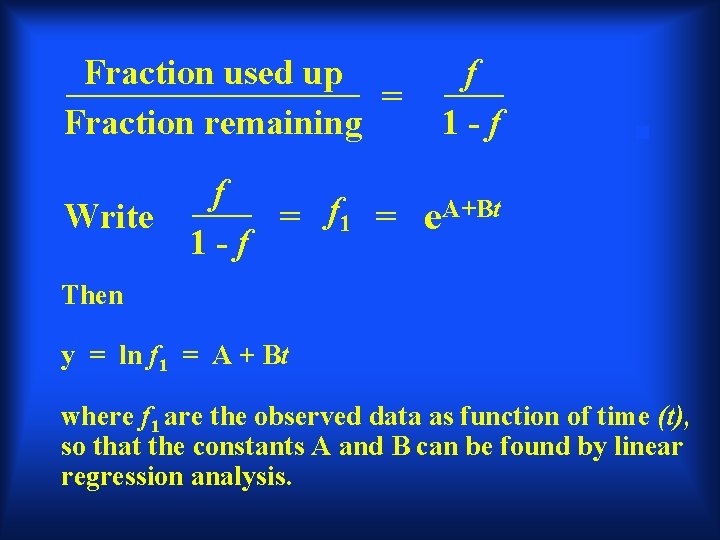 Fraction used up = Fraction remaining f 1 -f f Write = f 1
