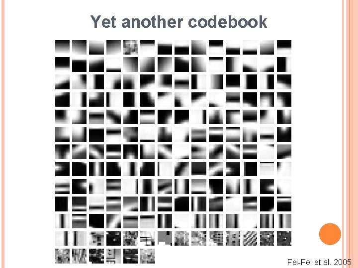 Yet another codebook Fei-Fei et al. 2005 