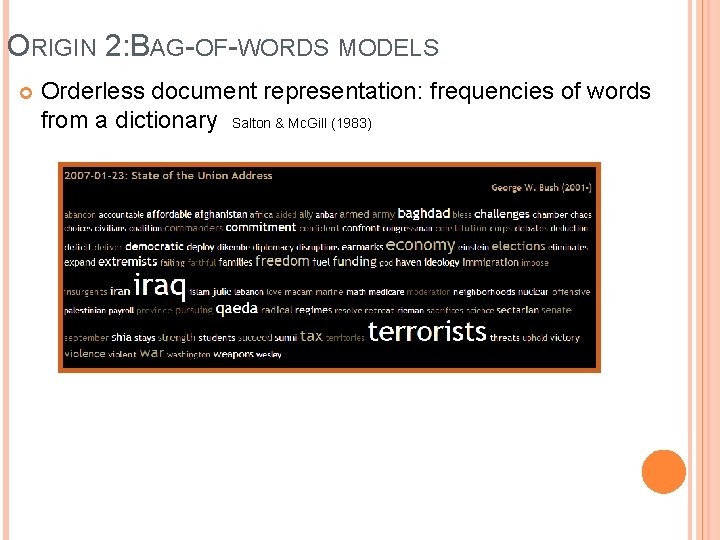 ORIGIN 2: BAG-OF-WORDS MODELS Orderless document representation: frequencies of words from a dictionary Salton