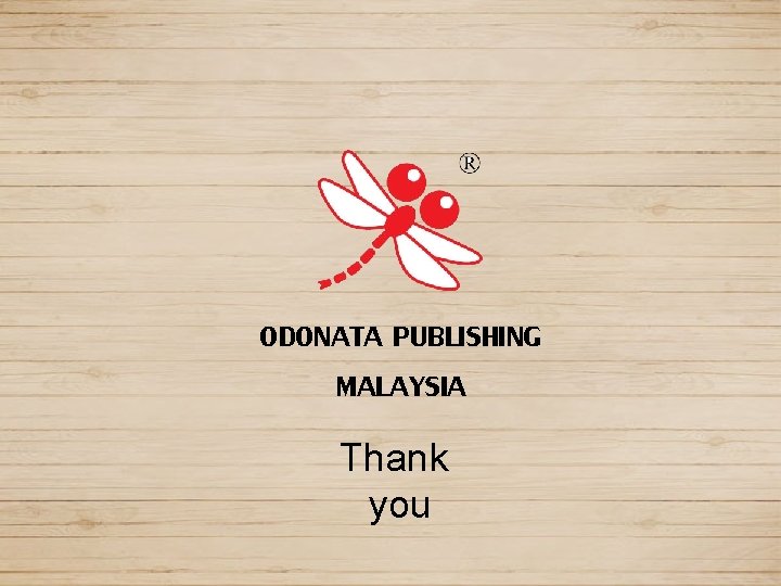 ODONATA PUBLISHING MALAYSIA Thank you 