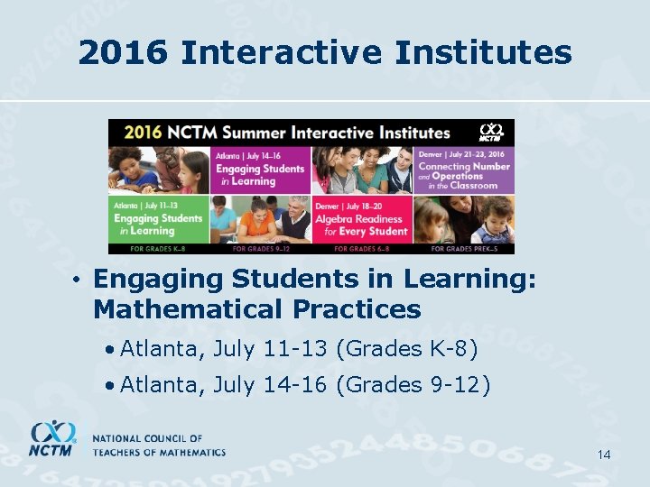 2016 Interactive Institutes • Engaging Students in Learning: Mathematical Practices • Atlanta, July 11