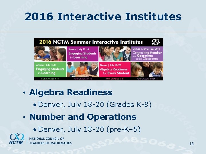 2016 Interactive Institutes • Algebra Readiness • Denver, July 18 -20 (Grades K-8) •