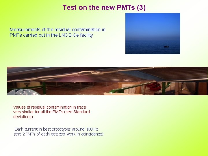 Test on the new PMTs (3) Measurements of the residual contamination in PMTs carried