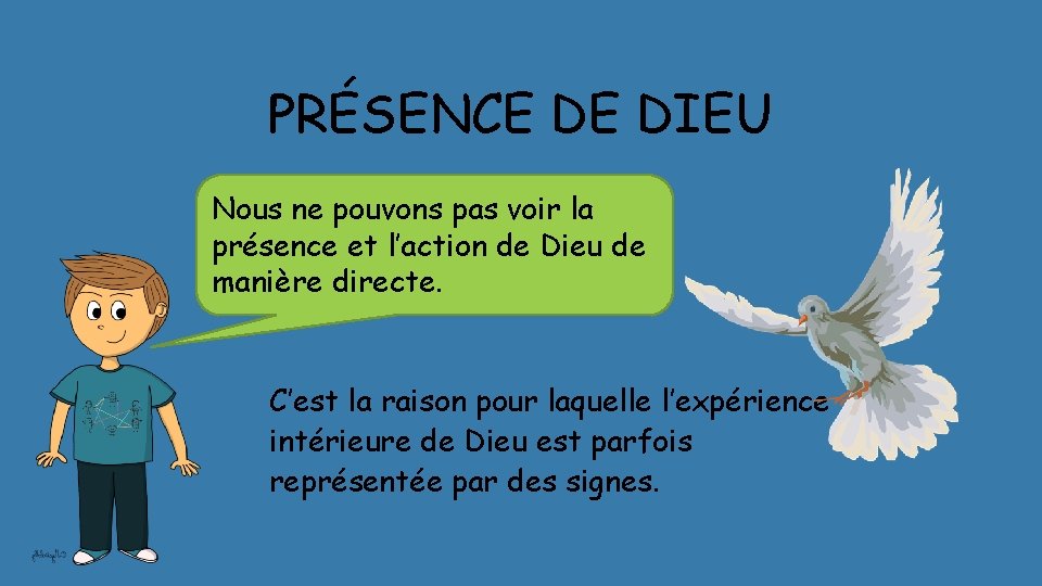 PRÉSENCE DE DIEU Nous ne pouvons pas voir la présence et l’action de Dieu