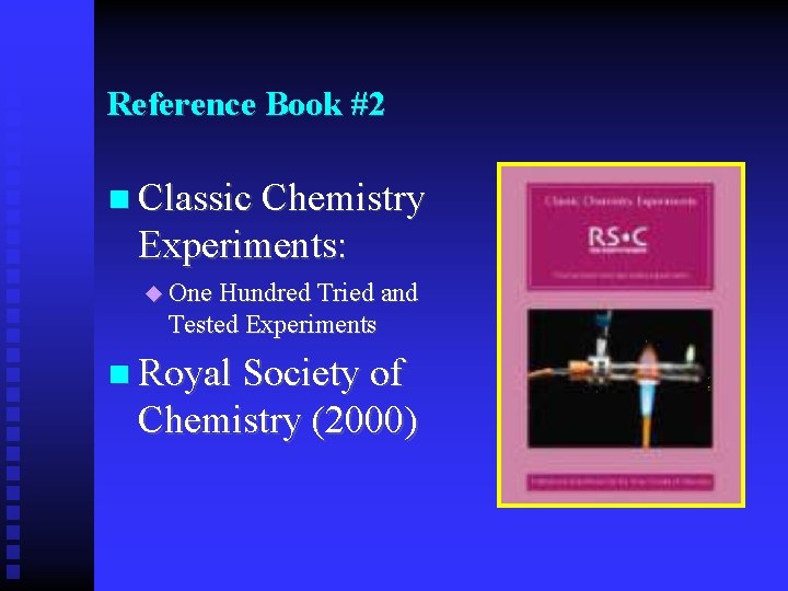 Reference Book #2 n Classic Chemistry Experiments: u One Hundred Tried and Tested Experiments